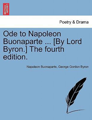 Ode to Napoleon Buonaparte ... [By Lord Byron.]... 1241536368 Book Cover