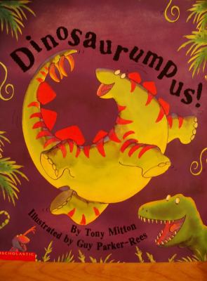 Dinosaurumpus! 0439488885 Book Cover