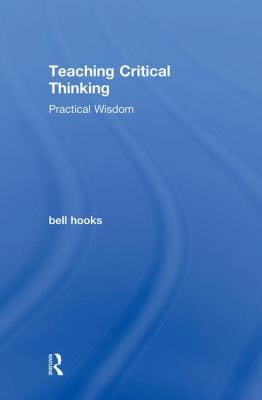 Teaching Critical Thinking: Practical Wisdom 0415968194 Book Cover