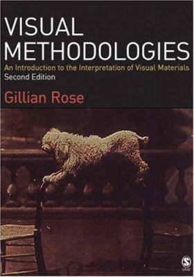 Visual Methodologies : An Introduction to the I... 1412921910 Book Cover
