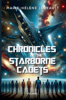 Chronicles of the Starborne Cadets 1998178625 Book Cover