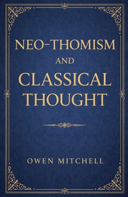 Neo-Thomism and Classical Thought B0GWH71THM Book Cover