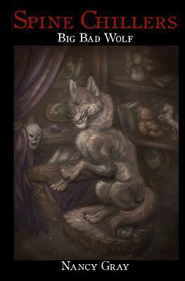 Spine Chillers: Big Bad Wolf 172029724X Book Cover