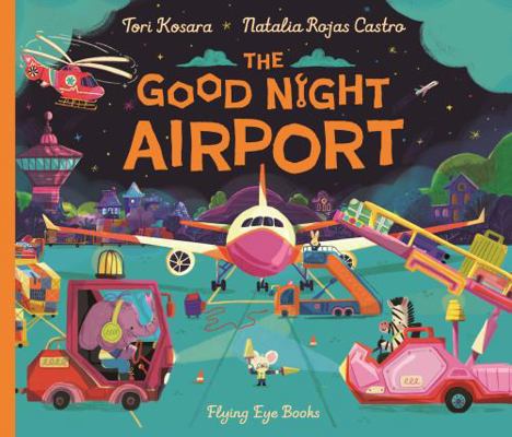 Flying Eye Books The Good Night Airport. 1838742441 Book Cover