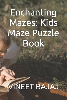 Enchanting Mazes: Kids Maze Puzzle Book            Book Cover