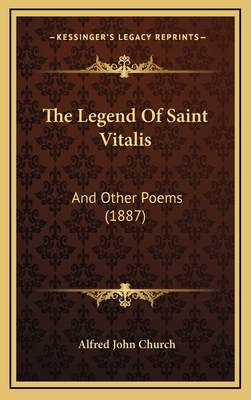 The Legend Of Saint Vitalis: And Other Poems (1... 116886190X Book Cover