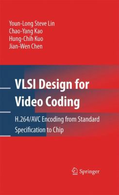 VLSI Design for Video Coding: H.264/AVC Encodin... 1441909583 Book Cover