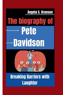 The biography of Pete Davidson: Breaking Barrie...            Book Cover