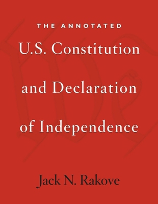 The Annotated U.S. Constitution and Declaration... 0674066227 Book Cover