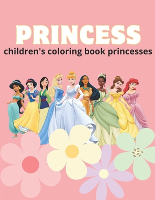 children's coloring book princesses: children's... B0CTD48DBF Book Cover