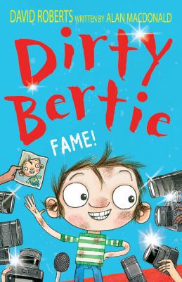 Fame! (Dirty Bertie) 1847156665 Book Cover