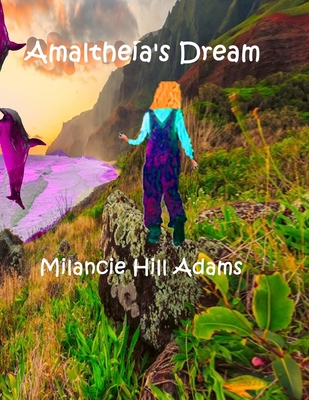 Amaltheia's Dream B08KHGDSG4 Book Cover