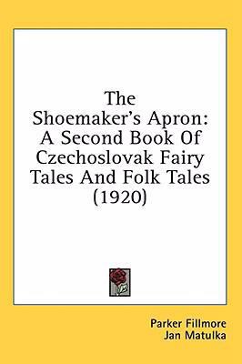 The Shoemaker's Apron: A Second Book Of Czechos... 0548983712 Book Cover