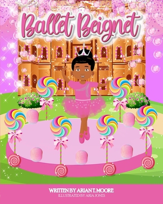 Ballet Beignet 173774564X Book Cover