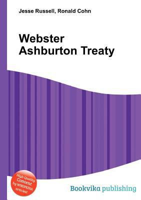Webster Ashburton Treaty 5511063037 Book Cover