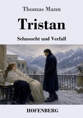 Tristan: Sehnsucht und Verfall [German] 3743756234 Book Cover