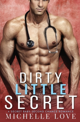 Dirty Little Secret: A Secret Baby - Second Cha... 1648080677 Book Cover