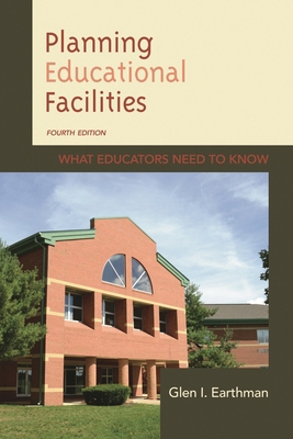 Planning Educational Facilities: What Educators... 1475801882 Book Cover