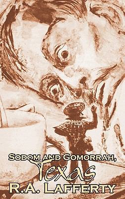 Sodom and Gomorrah, Texas, by R. A. Lafferty, S... 1463897847 Book Cover