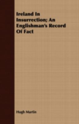 Ireland In Insurrection; An Englishman's Record... 1409729257 Book Cover