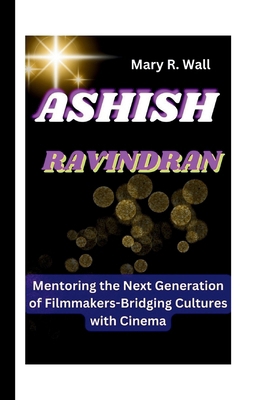 Ashish Ravindran: Mentoring the Next Generation...            Book Cover