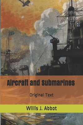 Aircraft and Submarines: Original Text B0858VP9Z8 Book Cover