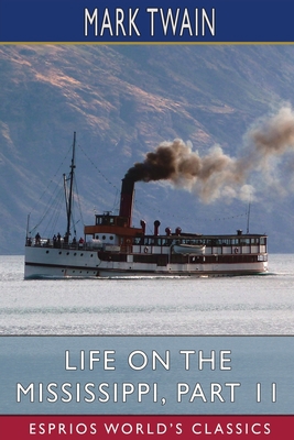 Life on the Mississippi, Part 11 (Esprios Class... B09ZD868Z2 Book Cover