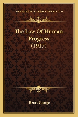 The Law Of Human Progress (1917) 1167186397 Book Cover