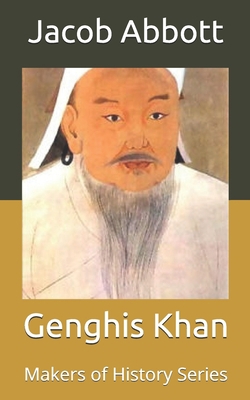 Genghis Khan: Makers of History Series B086FZN7CV Book Cover