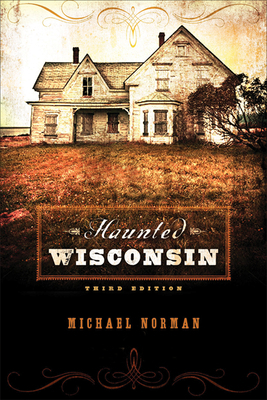 Haunted Wisconsin 0299285944 Book Cover