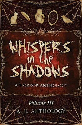 Whispers in the Shadows: A Horror Anthology B07XNRBMK2 Book Cover