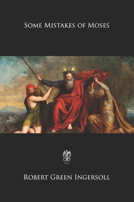 Some Mistakes of Moses 1674809972 Book Cover