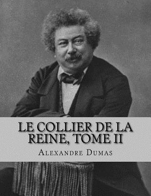 Le Collier de la Reine, Tome II [French] 1530743028 Book Cover