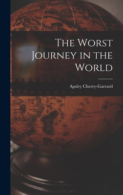 The Worst Journey in the World 1015416934 Book Cover