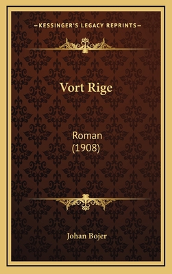 Vort Rige: Roman (1908) [Norwegian] 1165852160 Book Cover