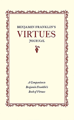Benjamin Franklin's Virtues Journal: A Companio... 1429093927 Book Cover