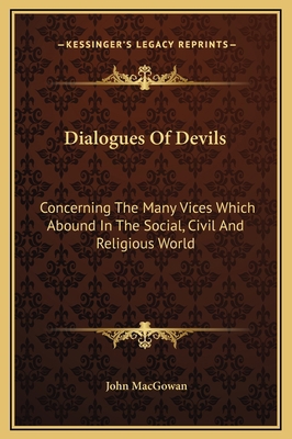 Dialogues Of Devils: Concerning The Many Vices ... 1169323332 Book Cover