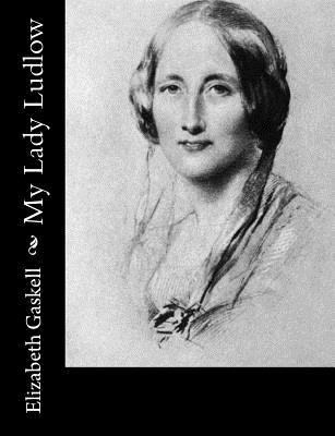 My Lady Ludlow 1502468948 Book Cover