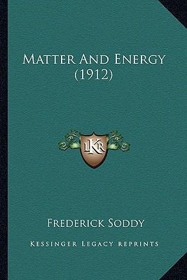 Matter And Energy (1912) 1163942413 Book Cover