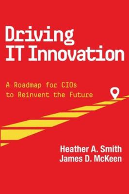 Driving IT Innovation: A Roadmap for CIOs to Re... 1943153647 Book Cover