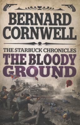 The Bloody Ground (The Starbuck Chronicles) 0007497954 Book Cover