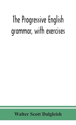 The Progressive English Grammar, With Exercises 939035949X Book Cover