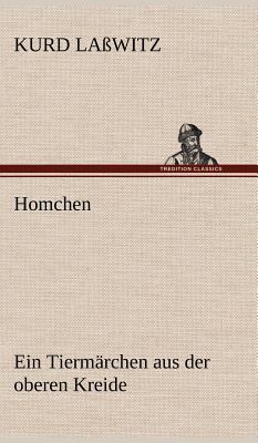 Homchen. Ein Tiermarchen Aus Der Oberen Kreide [German] 3847264737 Book Cover