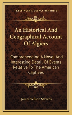 An Historical and Geographical Account of Algie... 1163738581 Book Cover