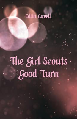The Girl Scouts' Good Turn 9352973917 Book Cover
