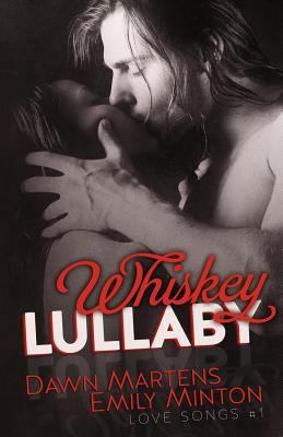 Whiskey Lullaby (Love Songs) 1492357294 Book Cover