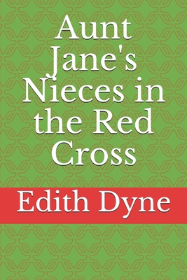 Aunt Jane's Nieces in the Red Cross B083XX6CLV Book Cover