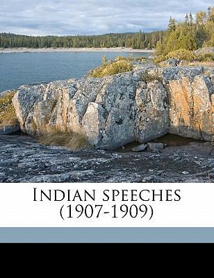 Indian Speeches (1907-1909) 1177948443 Book Cover
