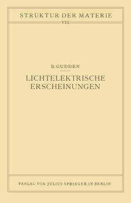 Lichtelektrische Erscheinungen: Band 8 [German] 3642888887 Book Cover
