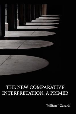 The New Comparative Interpretation: A Primer 1535120282 Book Cover